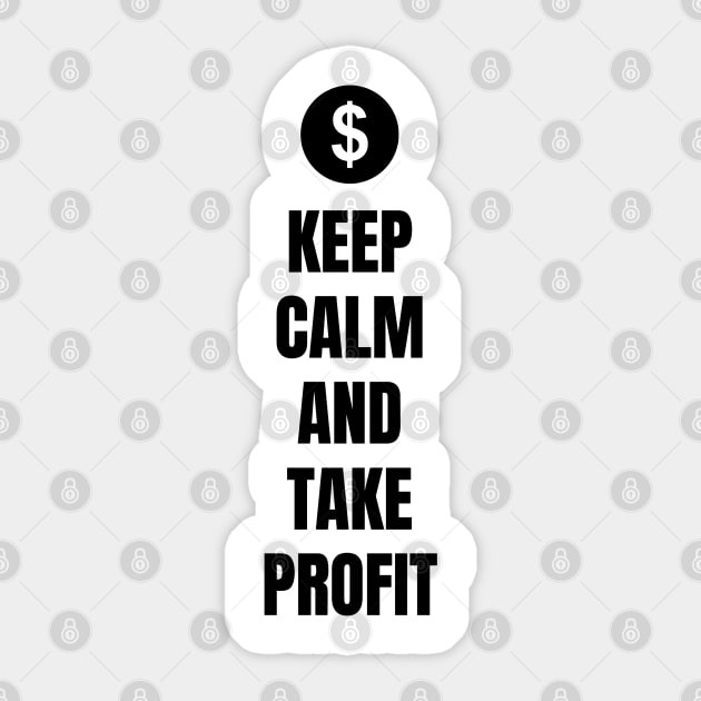 Keep Calm And Take Profit (Light) Sticker by Trader Shirts